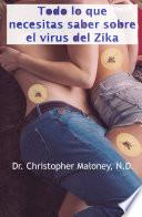 libro Todo Lo Que Necesitas Saber Sobre El Virus Del Zika